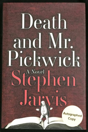 Item #1501 DEATH AND MR. PICKWICK; A Novel. Stephen Jarvis