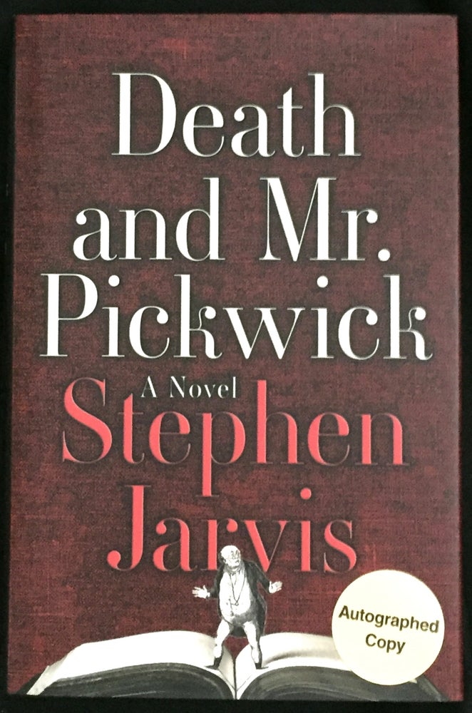 Item #1501 DEATH AND MR. PICKWICK; A Novel. Stephen Jarvis.