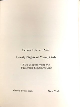 SCHOOL LIFE IN PARIS & LOVELY NIGHTS OF YOUNG GIRLS; Two Novels from the Victorian Underground