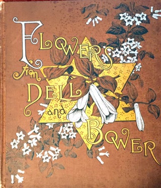 Item #1600 FLOWERS FROM DELL AND BOWER; Poems Illustrated by Susie Barstow Skelding. Susie...