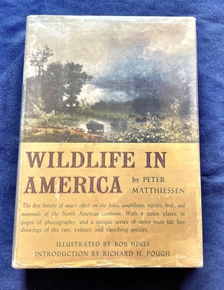 Item #1602 WILDLIFE IN AMERICA; Introduction by Richard H. Pough / Illustrated by Bob Hines....