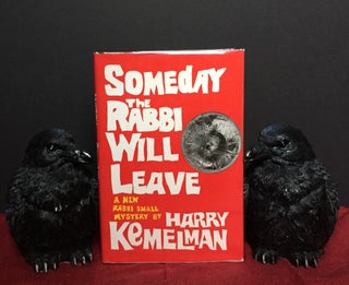 Item #1613 SOMEDAY THE RABBI WILL LEAVE. Harry Kemelman