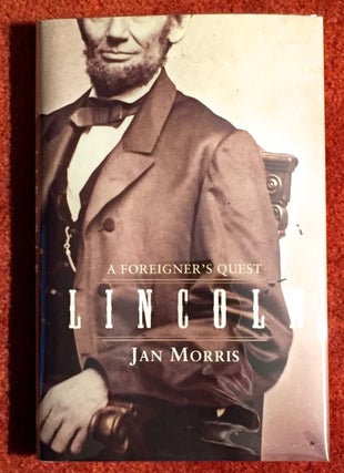 Item #1657 LINCOLN; A Foreigner's Quest. Jan Morris