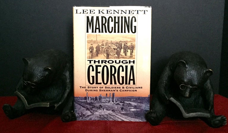 Item #1667 MARCHING THROUGH GEORGIA; The Story of Soldiers & Civilians During Sherman's Campaign. Lee Kennett.