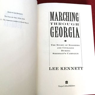 MARCHING THROUGH GEORGIA; The Story of Soldiers & Civilians During Sherman's Campaign