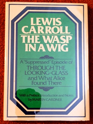 Item #1695 THE WASP IN A WIG; A "Suppressed" Episode of THROUGH THE LOOKING GLASS and What Alice...