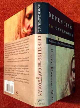 DEFENDING THE CAVE WOMAN; And Other Tales of Evolutionary Neurology