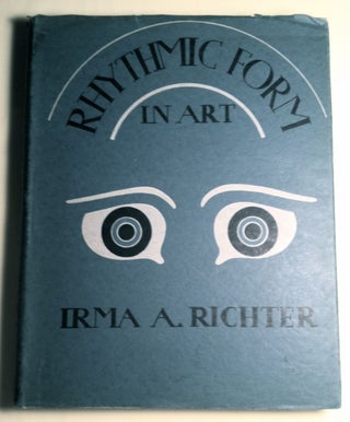 Item #171 RHYTHMIC FORM IN ART; An Investigation into the Principles of Composition in the Works...