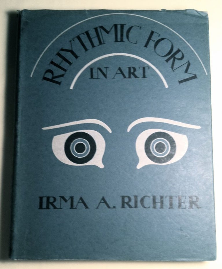 Item #171 RHYTHMIC FORM IN ART; An Investigation into the Principles of Composition in the Works of the Great Masters. Erma A. Richter.