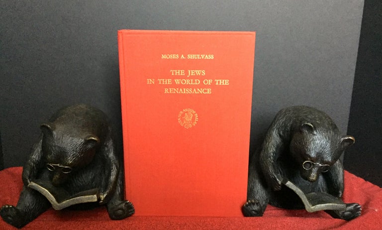 Item #1714 THE JEWS IN THE WORLD OF THE RENAISSANCE; Translated by Elvin I. Kose. Moses A. Shulvass.
