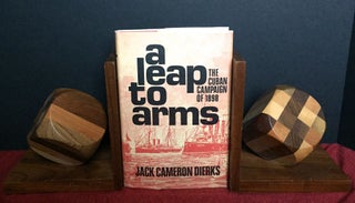 A LEAP TO ARMS; The Cuban Campaign of 1898
