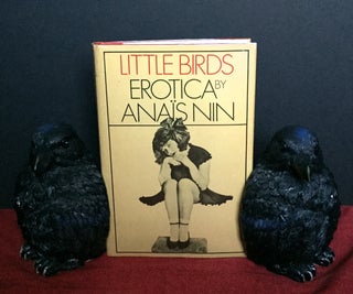 Item #1738 LITTLE BIRDS; Erotica by Anaïs Nin. Anaïs Nin