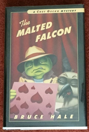 Item #1762 THE MALTED FALCON; A Chet Gecko Mystery. Bruce Hale