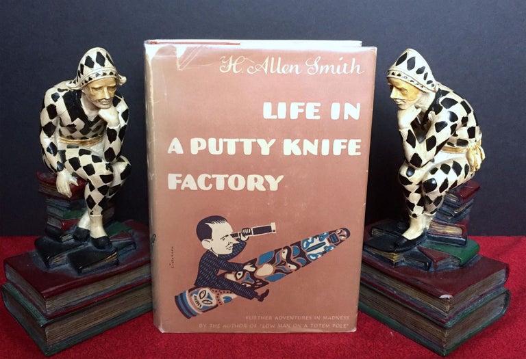 Item #1786 LIFE IN A PUTTY KNIFE FACTORY. H. Allen Smith.