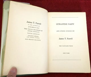 GUILLOTINE PARTY; And Other Stories by / James T. Farrell