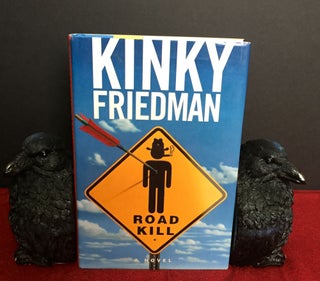 Item #1856 ROAD KILL. Kinky Friedman