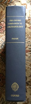 Item #1879 The Oxford Companion to Archaeology. Brian M. Fagan, in Chief