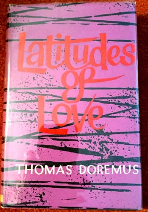 Item #1949 LATITUDES OF LOVE. Gay Lit, Thomas E. Doremus