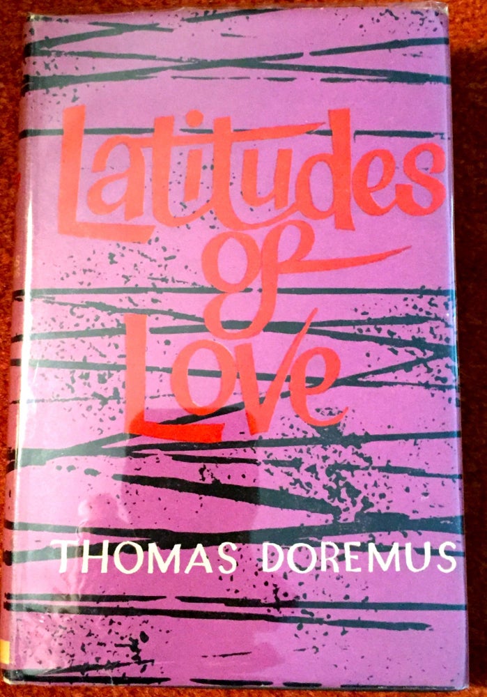 Item #1949 LATITUDES OF LOVE. Gay Lit, Thomas E. Doremus.