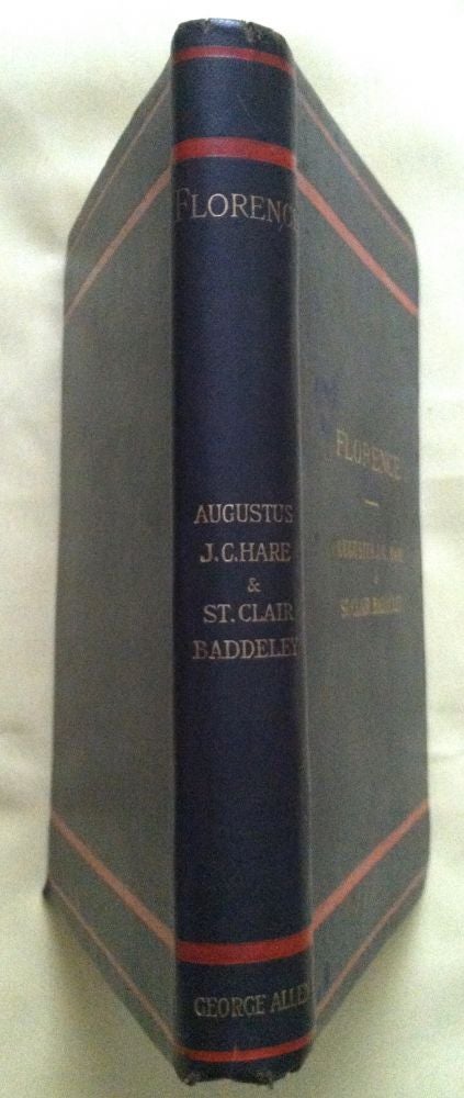 Item #197 FLORENCE; Revised by St. Clair Baddeley / Sixth Edition / With Thirty-Two Illustrations. Baedeker, Augustus J. C. Hare.