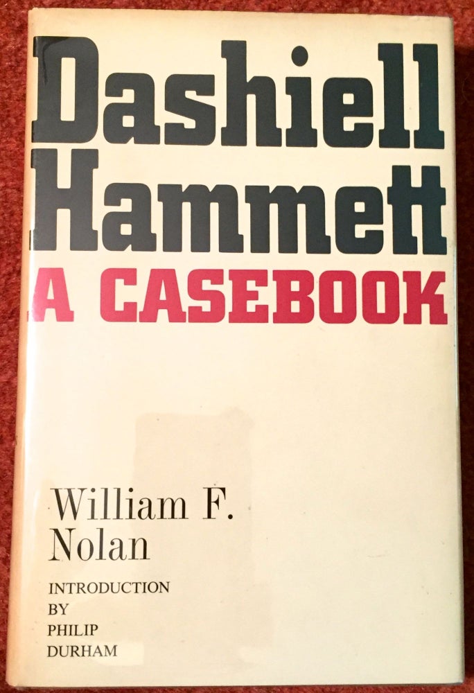 Item #1976 DASHIELL HAMMETT; A Casebook / Introduction by Philip Durham. William F. Nolan.