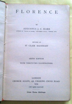 FLORENCE; Revised by St. Clair Baddeley / Sixth Edition / With Thirty-Two Illustrations