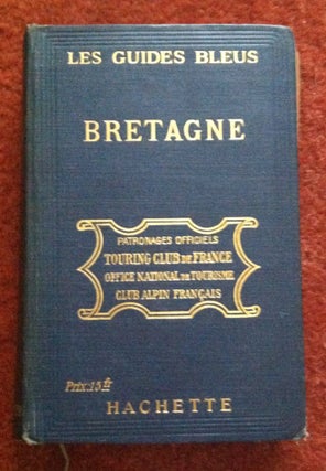 Item #203 BRETAGNE; 61 Cartes et 15 Plans. Baedeker, M. Paul for LES GUIDES BLEUS Gruyer