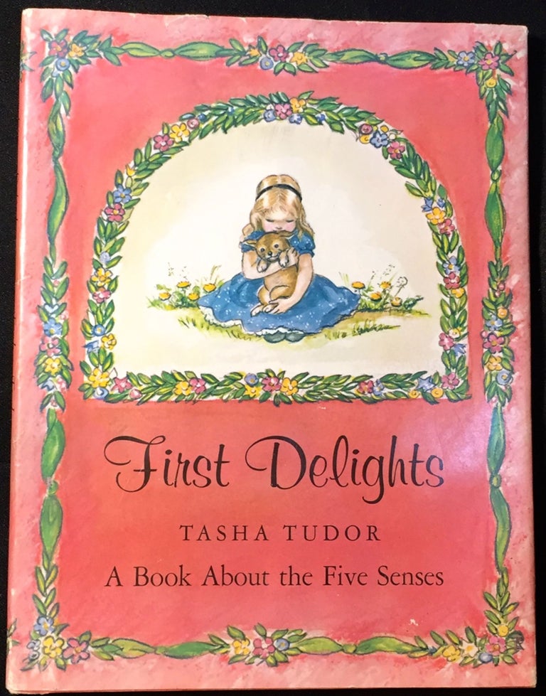 Item #2086 FIRST DELIGHTS; A Book About the Five Senses. Tasha Tudor.
