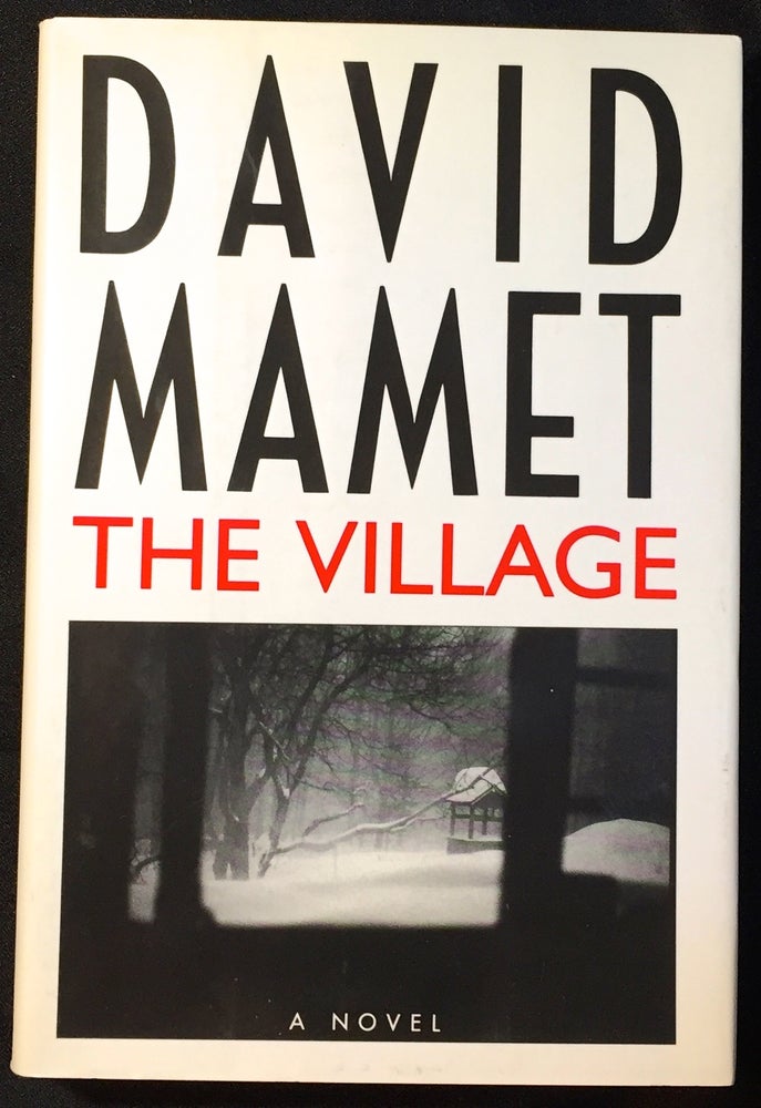 Item #2100 THE VILLAGE; A Novel. David Mamet.