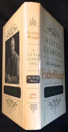 A LITTLE LEARNING; An Autobiography by Evelyn Waugh / The Early Years / With Illustrations