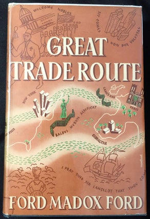 Item #2120 Great Trade Route. Ford Madox Ford