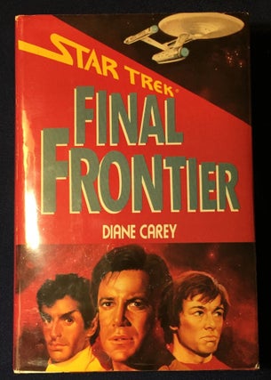 Item #2152 STAR TREK / FINAL FRONTIER; FINAL FRONTIER. Diane Carey