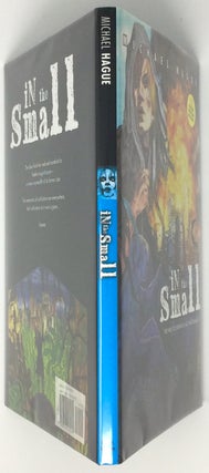 IN THE SMALL; Written and Illustrated by Michael Hague / with Devon Hague