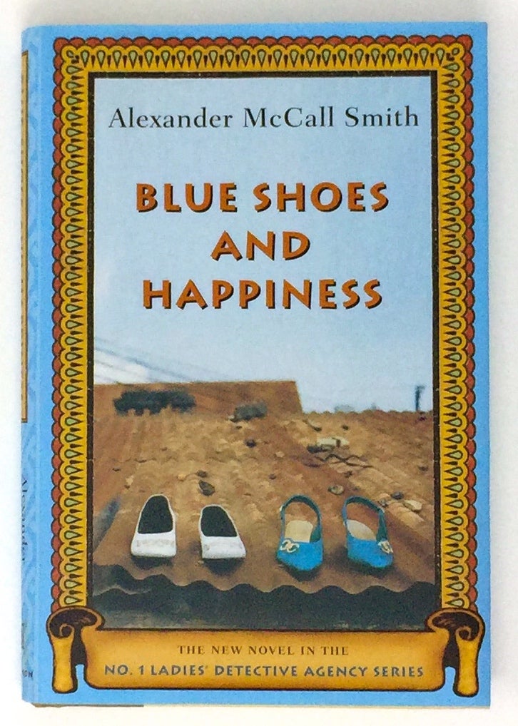 BLUE SHOES AND HAPPINESS Alexander McCall Smith First United