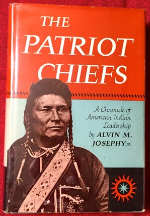 Item #2192 The Patriot Chiefs; A Chronicle of American Indian Leadership. Alvin M. Josephy Jr