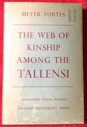 Item #2193 The Web of Kinship Among the Tallensi; The Second Part of an Analysis of the Social...