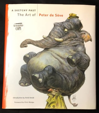 Item #2243 A SKETCHY PAST; The Art of Peter de Sève / Introduction by Amid Amidi / Foreword by...