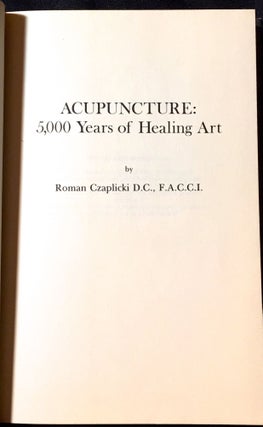 ACUPUNCTURE; 5000 Years of Healing Art