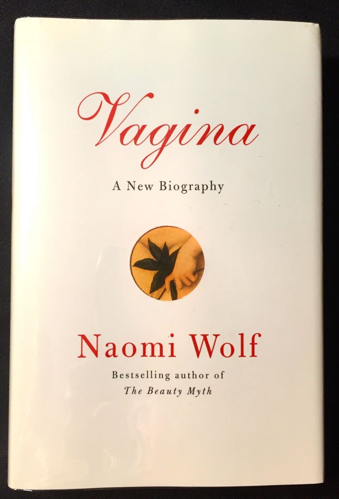 Item #2265 VAGINA; A New Biography. Naomi Wolf.