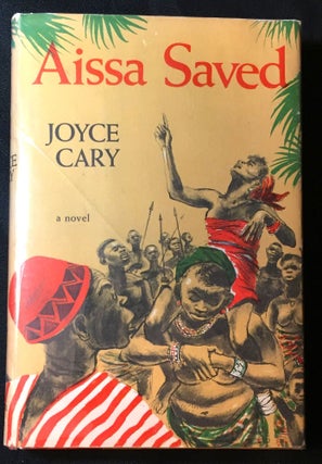 Item #2281 AISSA SAVED; a novel. Joyce Cary