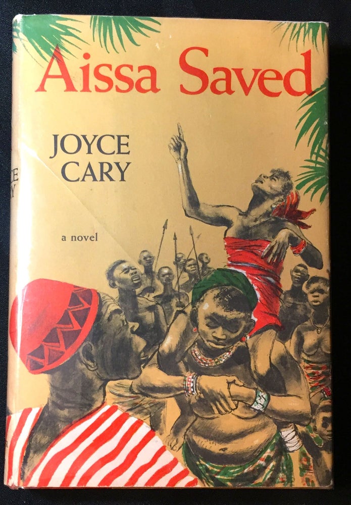 Item #2281 AISSA SAVED; a novel. Joyce Cary.