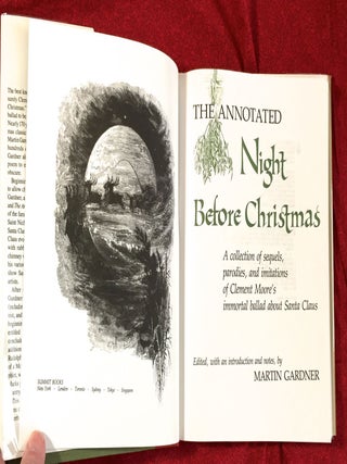THE ANNOTATED NIGHT BEFORE CHRISTMAS; A collection of sequels, parodies, and imitations of Clement Moore's immortal ballad about Santa Claus / Edited, with an introduction and notes, by MARTIN GARDNER