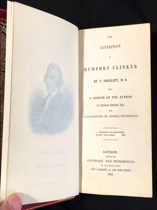 THE EXPEDITION OF HUMPHREY CLINKER; By T. Smollett, M.D. with A Memoir of the Author by Thomas Roscoe, Esq. / and Illustrations by George Cruikshank