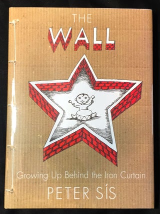 Item #2479 THE WALL; Growing Up Behind the Iron Curtain. Peter Sis