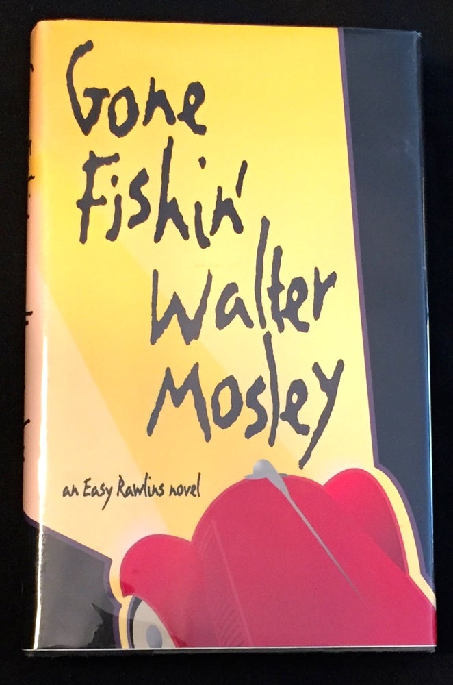 Item #2489 GONE FISHIN'; An Easy Rawlins novel. Walter Mosley.