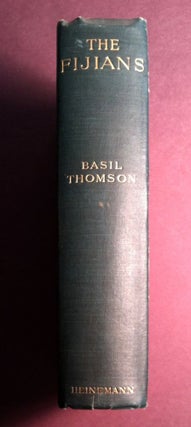 Item #25 THE FIJIANS; A Study of the Decay of Custom. Basil Thomson
