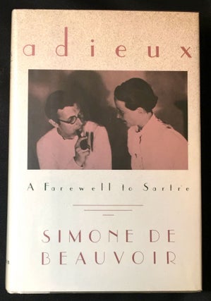 Item #2549 ADIEUX; A Farewell to Sartre / Translated by Patrick O'Brien. Simone De Beauvoir