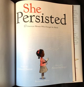 SHE PERSISTED; 13 American Women Who Changed the World / Illustrated by Alexandra Boiger