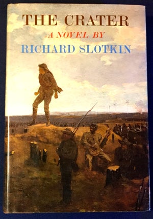 Item #2659 THE CRATER; A Novel By RICHARD SLOTKIN. Richard Slotkin