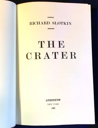 THE CRATER; A Novel By RICHARD SLOTKIN